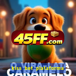 kiss bet plataforma de jogos
